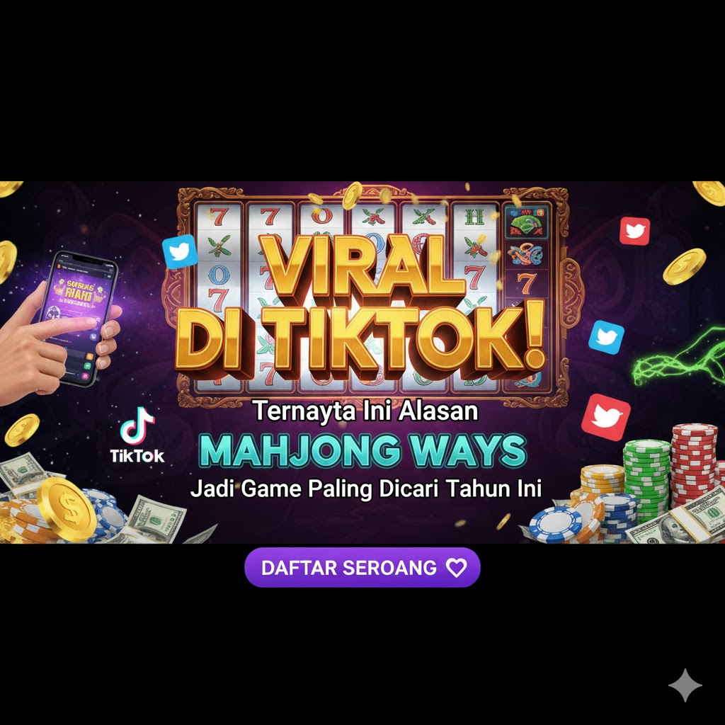 Viral di TikTok! Ternyata Ini Alasan Mahjong Ways Jadi Game Paling Dicari Tahun Ini